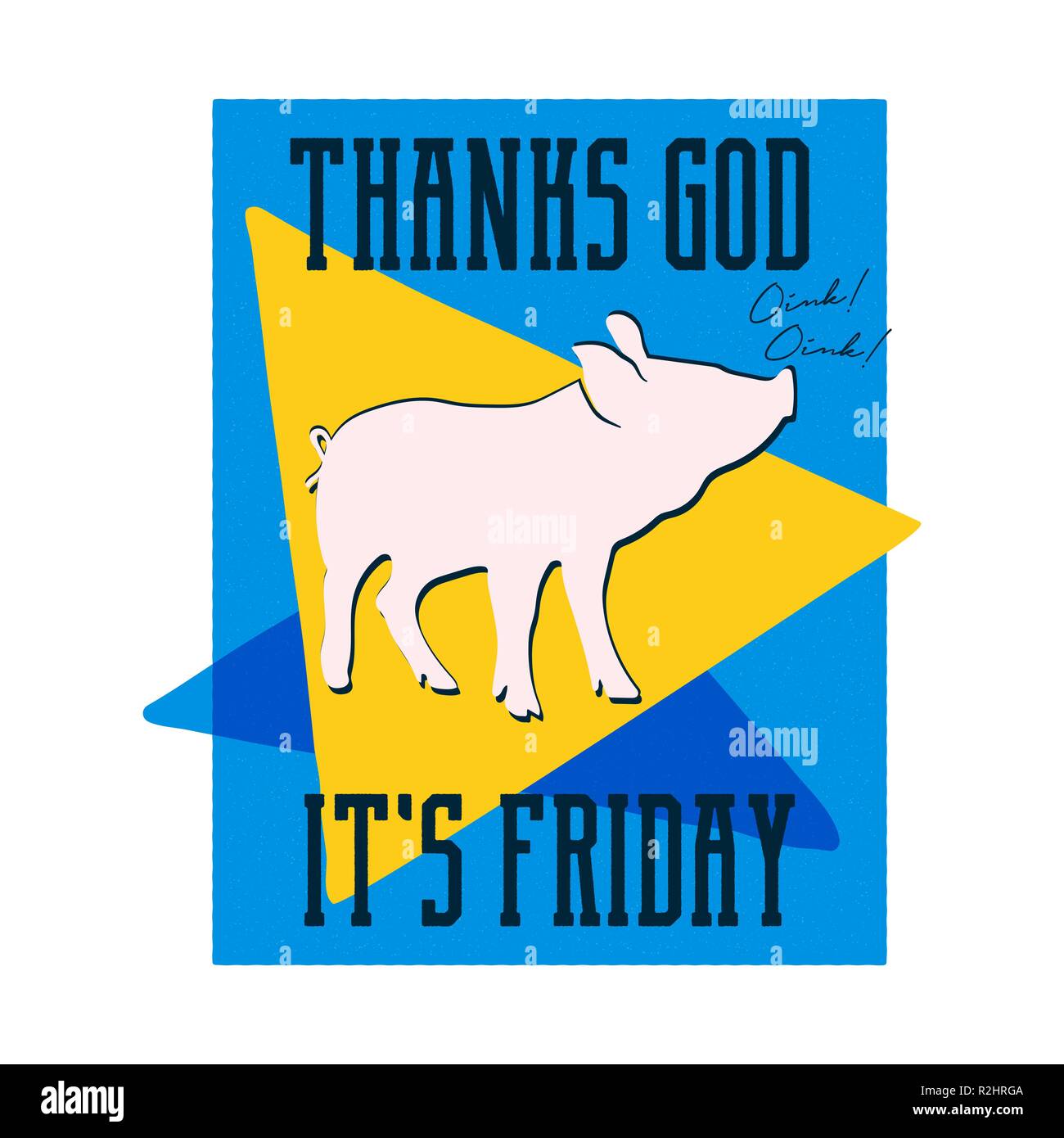 Thanks God its Friday Poster. Vintage Hand drawn typography style with pig. Funny design for T shirt print . Inspirational stock vector typography. Stock Vector