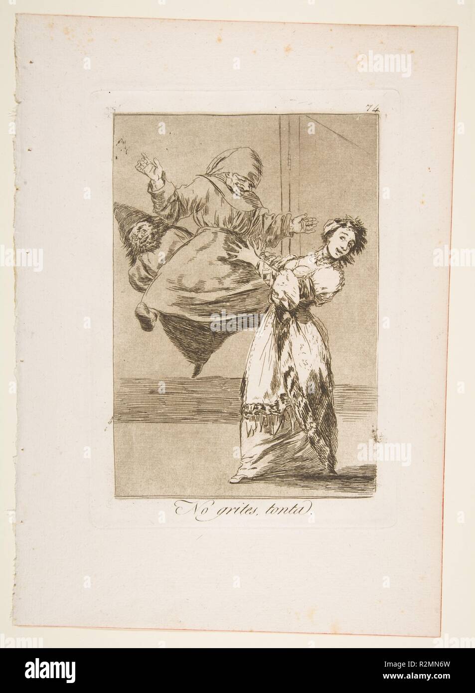 Plate 74 from 'Los Caprichos': Don't scream, stupid (No grites, tonta). Artist: Goya (Francisco de Goya y Lucientes) (Spanish, Fuendetodos 1746-1828 Bordeaux). Dimensions: Plate: 8 3/8 × 5 7/8 in. (21.2 × 14.9 cm)  Sheet: 11 5/8 x 8 3/16 in. (29.5 x 20.8 cm). Series/Portfolio: Los Caprichos. Date: 1799. Museum: Metropolitan Museum of Art, New York, USA. Stock Photo