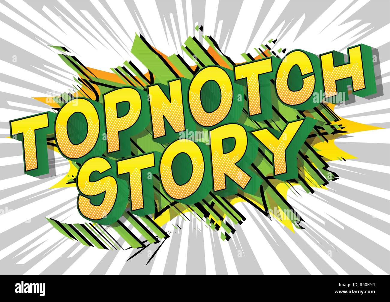 Topnotch Story - Vector illustrated comic book style phrase. Stock Vector