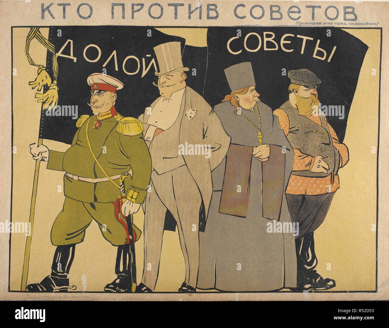 IN COPYRIGHT UNTIL JAN.2017  Kto protiv sovetov. [Those against the Soviets]  [Written on the black flag]: Down with the Soviets.  Depicts a general, a capitalist, a priest and a  kulak. The general is holding a black flag stating 'Down with the Soviets'.   . A collection of posters issued by the Soviet Soviet government, 1918-1921. Moscow: Gosizdat., [1920's ?]. [Written on the black flag]: Down with the Soviets. A White Army general, a capitalist, a priest and a kulak are matching against the Soviets.  Image taken from Russian poster.  Originally published/produced in Moscow, State Publishin Stock Photo