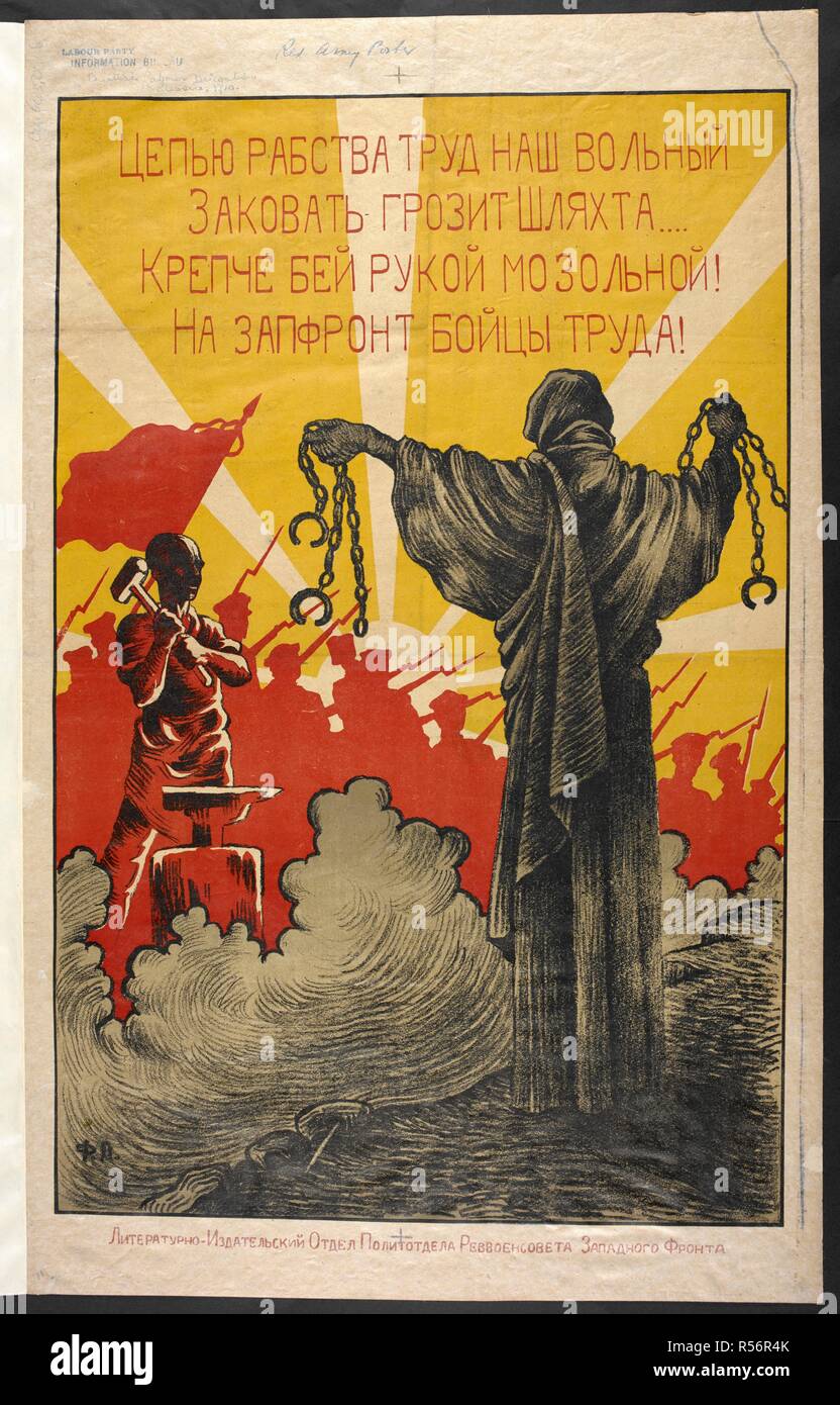 'Poland is trying to chain our freedom. Hit it hard with your blistered hands! Warriors of labour, go to the Western front!'. A collection of posters issued by the Soviet Soviet government, 1918-1921. (Publishing Department of the Ideological Department of the Revolutionary Soviet of the Western front).1918-1921. Source: Cup.645.a.6.(71). Language: Russian. Author: F. L. Stock Photo