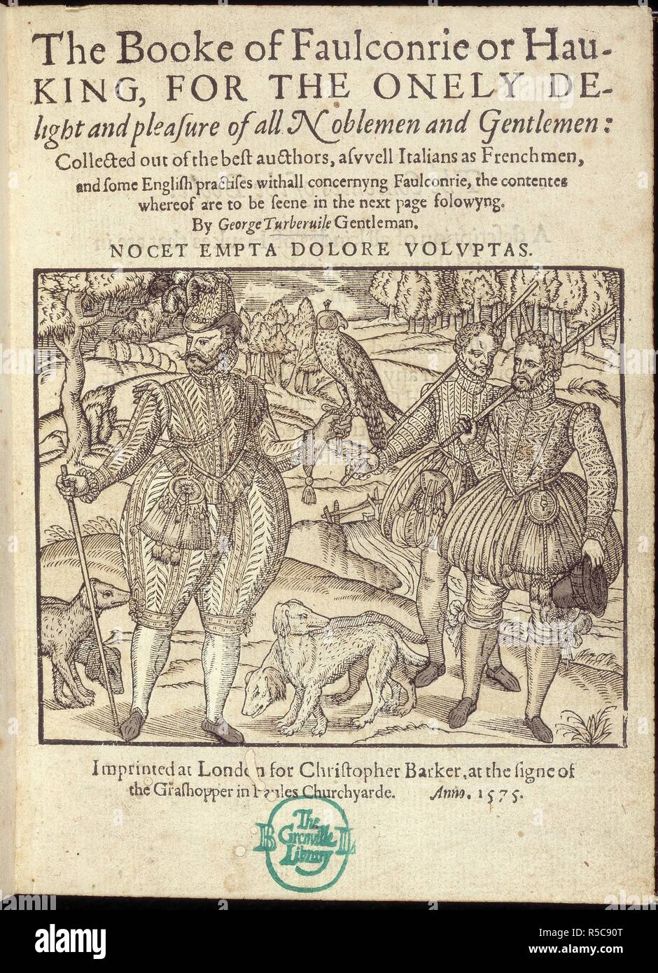 Falconry. The Booke of Faul[conrie or Hau]king for the o[nel. Christopher Barker, London, 1575. Men with falcons and dogs.  Image taken from The Booke of Faul[conrie or Hau]king for the o[nely de]light and pleasure of all Nobleme[n & Gentlemen]. Collected out of the bestAucthors as well Itali[an as Frenchmen] and some English practices withall concerning Faulconri[e], etc.  Originally published/produced in Christopher Barker, London, 1575. . Source: G.2372.(1), frontispiece. Stock Photo