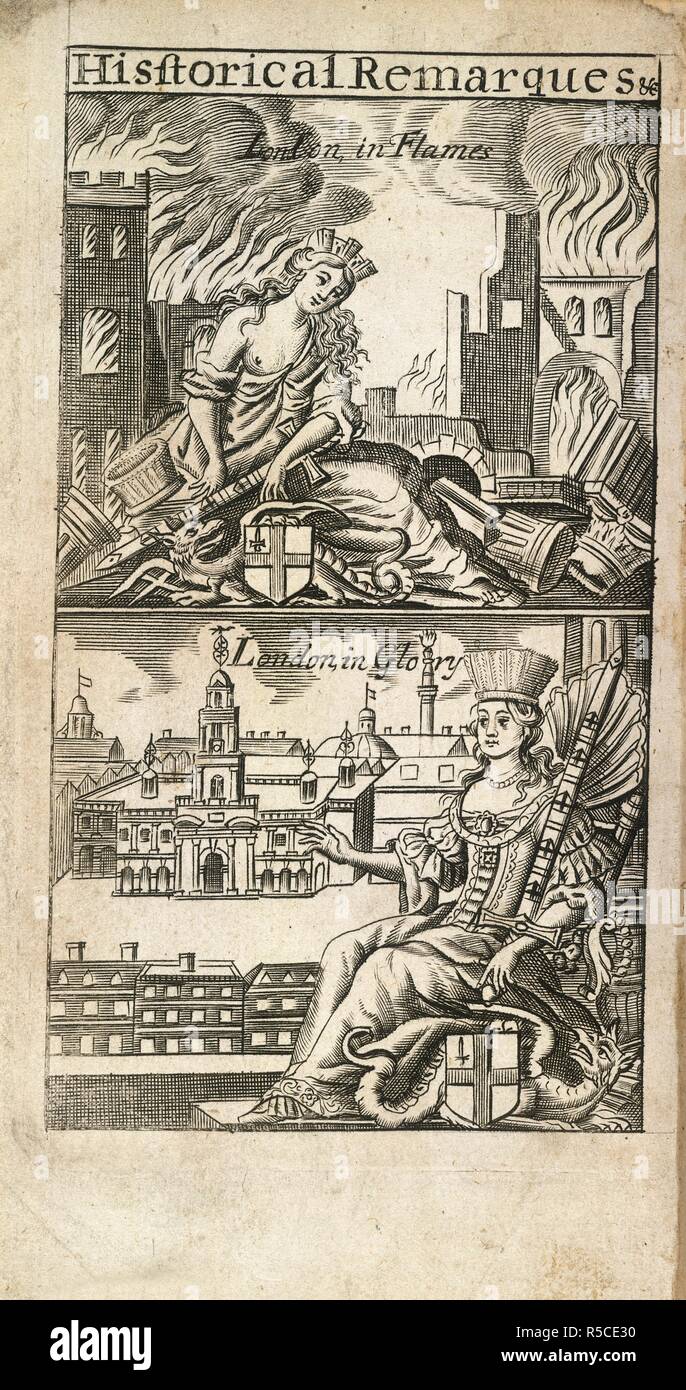 The top illustration depicts London in flames, and possibly is a reference to the great fire of London. The Bottom illustration is titled, 'London in glory', and depicts Britannia sitting on her throne. Historical Remarques, and Observations of the Ancient and Present State of London and Westminster With an account of the most remarkable accidents, as to wars, fires, plagues till the year 1681. Illustrated with pictures, etc. For Nath. Crouch: London, 1681. Source: G.13203, frontispiece. Language: English. Author: Burton, Richard, pseud. [i. e. Nathaniel Crouch. ]. Stock Photo