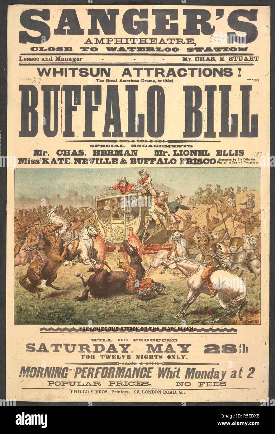 Sanger's Amphitheatre ... Whitsun attractions! The great American drama, entitled Buffalo Bill. Special engagements Mr. Chas. Herman, Mr. Lionel Ellis, Miss Kate Neville & Buffalo Frisco â€¦ Will be produced Saturday May 28th â€¦ no fees. A lithograph illustration entitled: Treacherous attack on the State Coach. [London] : Phillips Bros., printers, 113 London Road, 1887. Source: Evan.2801. Language: English. Stock Photo