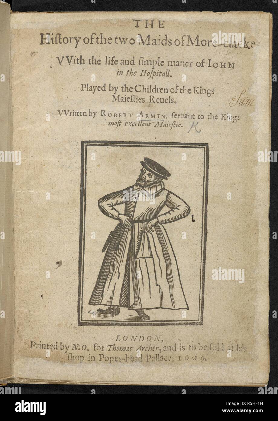 A woodcut of Robert Armin who joined the Lord Chamberlain's Men in 1599. The History of the two Maids of More-clacke. With the life and simple maner of Iohn in the Hospitall. Played by the children of the Kings Maiesties Revels. London : N. O. [N. Okes] for T. Archer, 1609. Source: C.34.c.1, title page. Language: English. Stock Photo