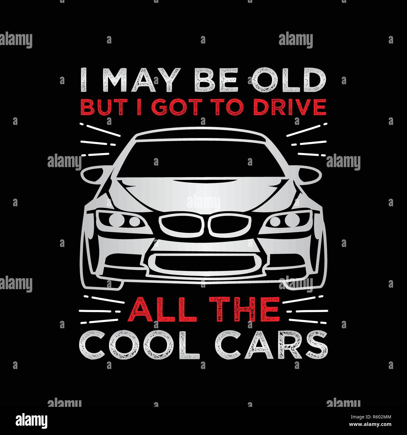 Funny Car Saying Quote. 100 Vector Best for Clothing Design, Poster,  Pillow, Mug and other Stock Vector Image & Art - Alamy