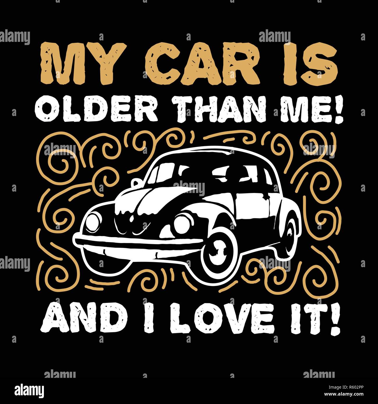 My Car is older than me Stock Vector