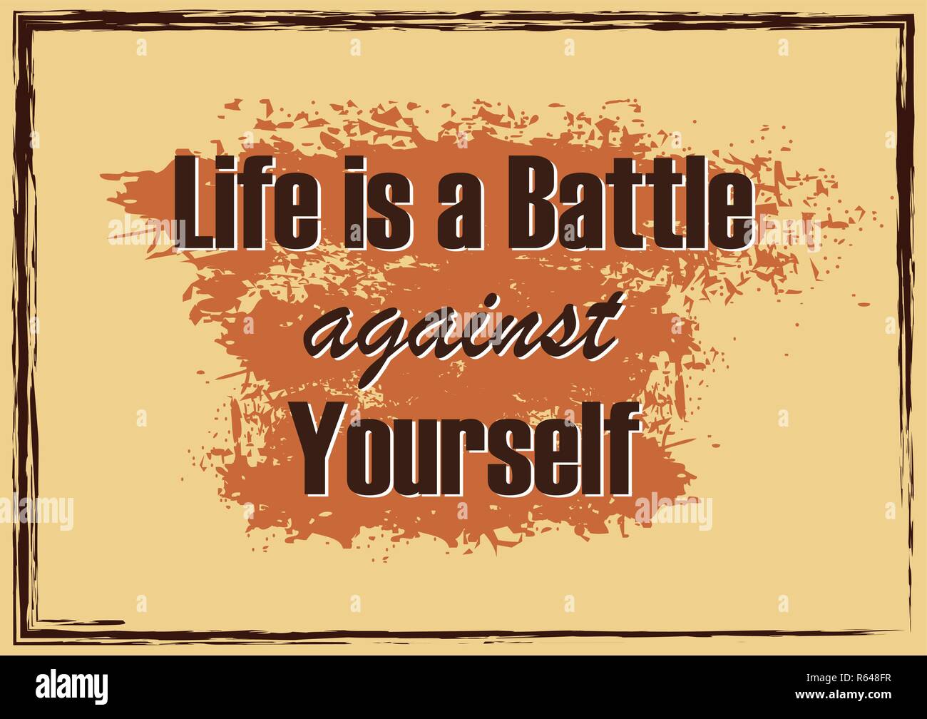 Inspirational motivational quote Life is a battle against yourself Vector  poster Stock Vector Image & Art - Alamy