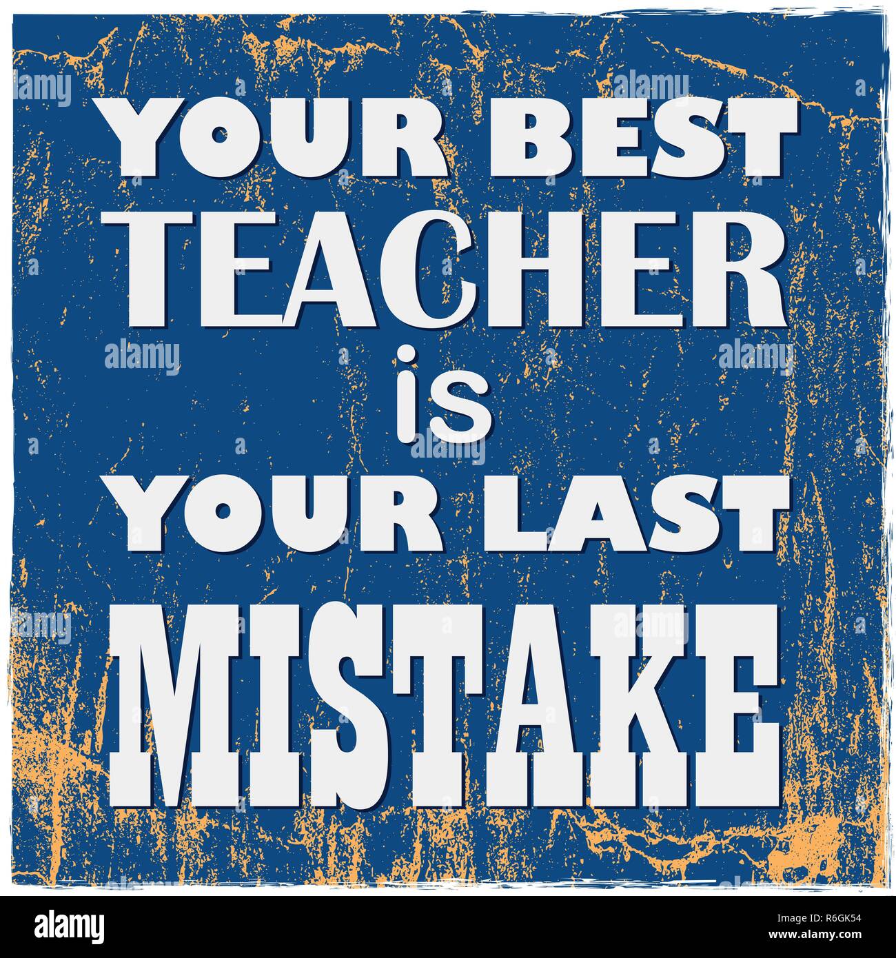 Motivational quote Your best teacher is your last mistake Vintage