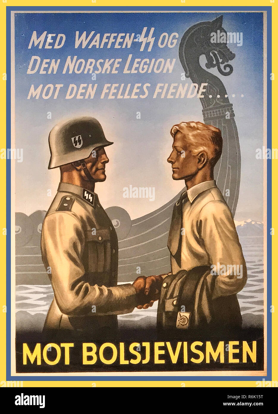 1940's Waffen SS Propaganda poster WW2 Norway: 6,000 to 15,000 men in  Volunteer Legion Norway  5th SS Panzer Division Wiking 6th SS Mountain Division Nord SS-Skijeger-Bataljon Norge Norske 11th SS Volunteer Panzergre to fight off advancing Russian Military Stock Photo