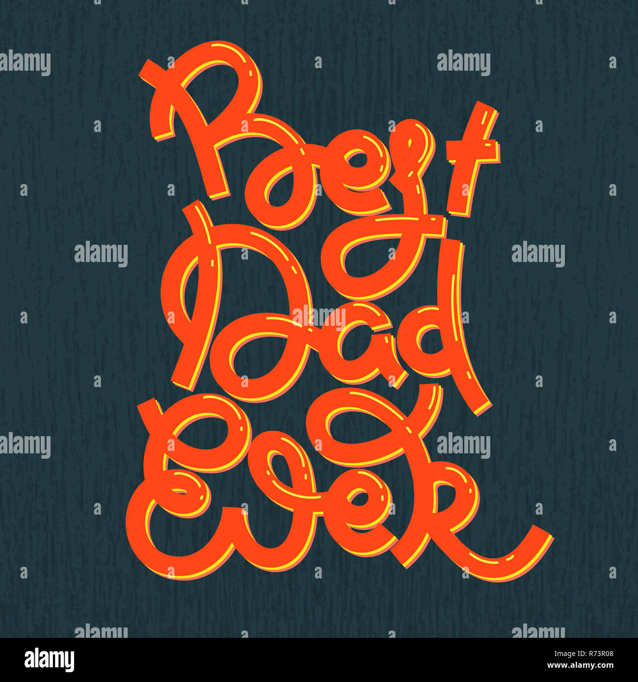Happy Father S Day Best Dad Ever Hand Drawn Lettering Summer