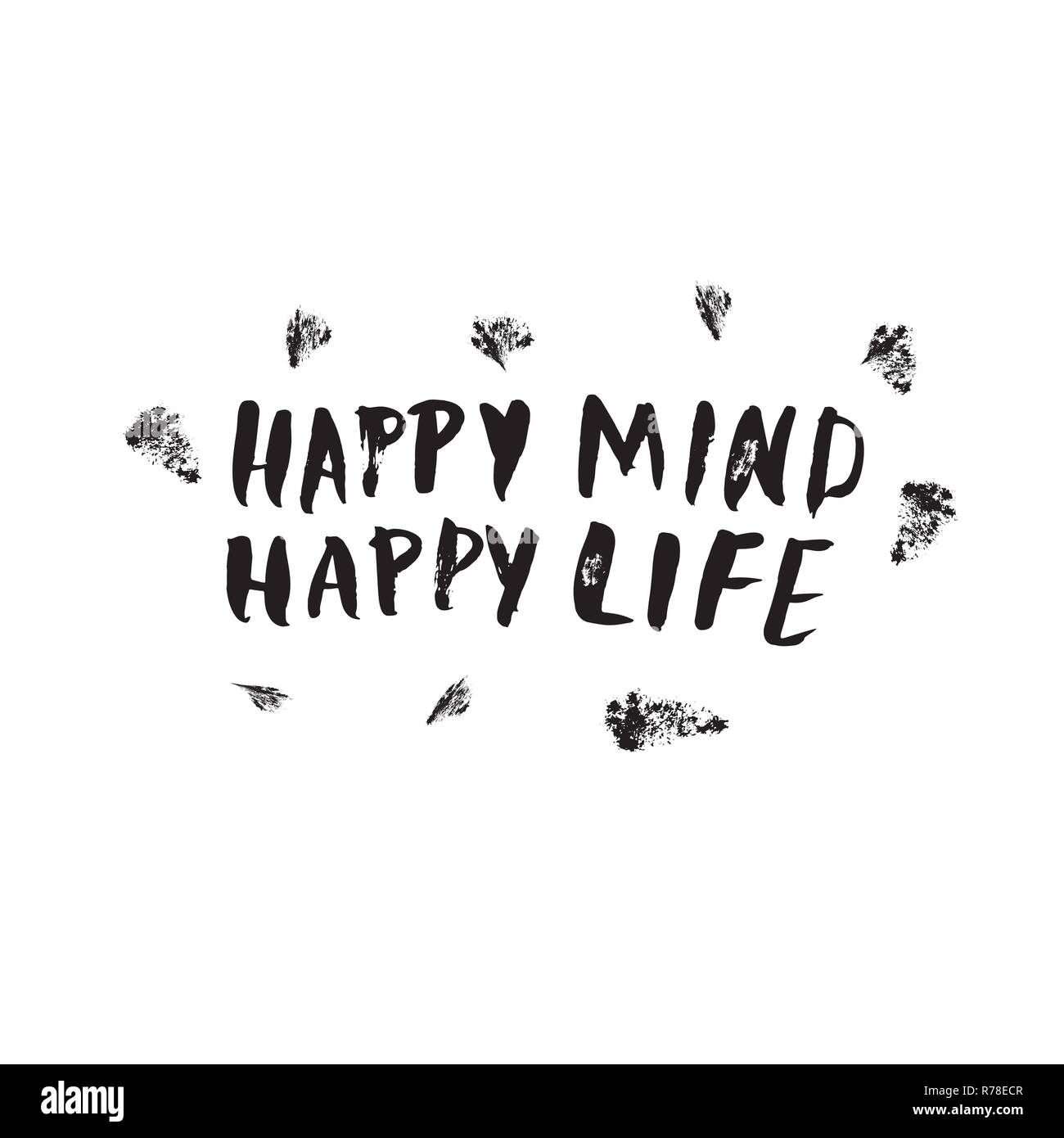 Happy Mind Happy Life Vector Handwritten Motivation Quote Ink Black Inscription Isolated On White Background Stock Vector Image Art Alamy