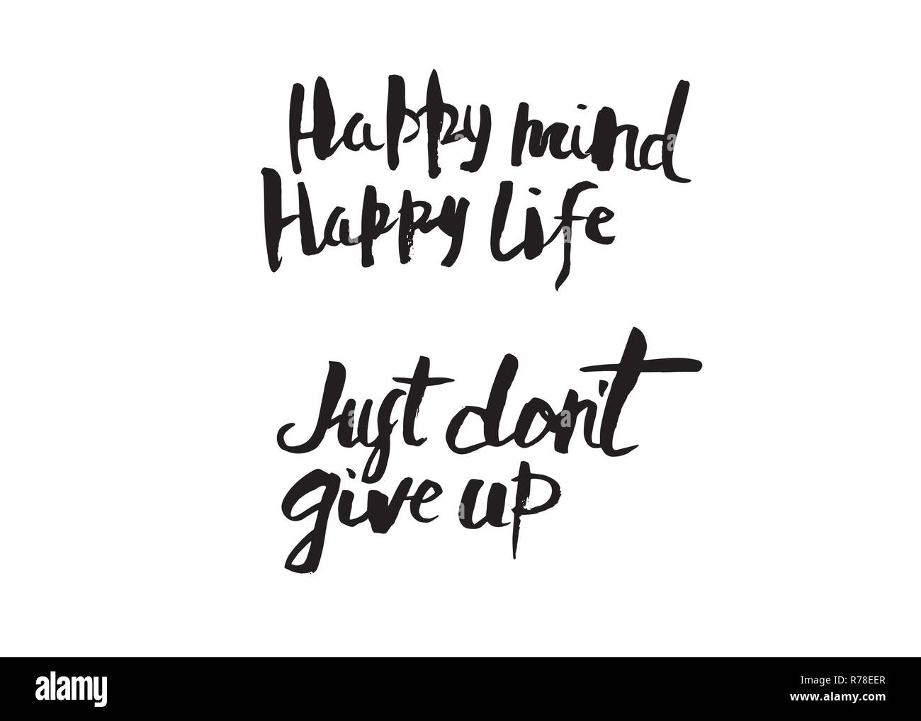 Happy mind happy life. Just don't give up. Vector handwritten ...