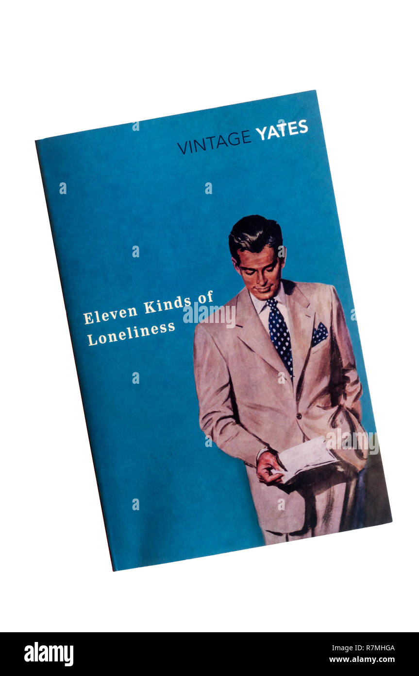 Eleven Kinds of Loneliness is a collection of short stories by Richard Yates first published in 1962. Stock Photo