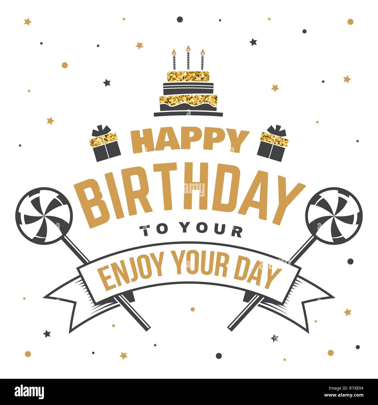 Happy Birthday to you. May all your dreams and wishes come true. Stamp, badge, card with birthday cake with candles and candy. Vector. Design for birthday celebration emblem in retro style Stock Vector