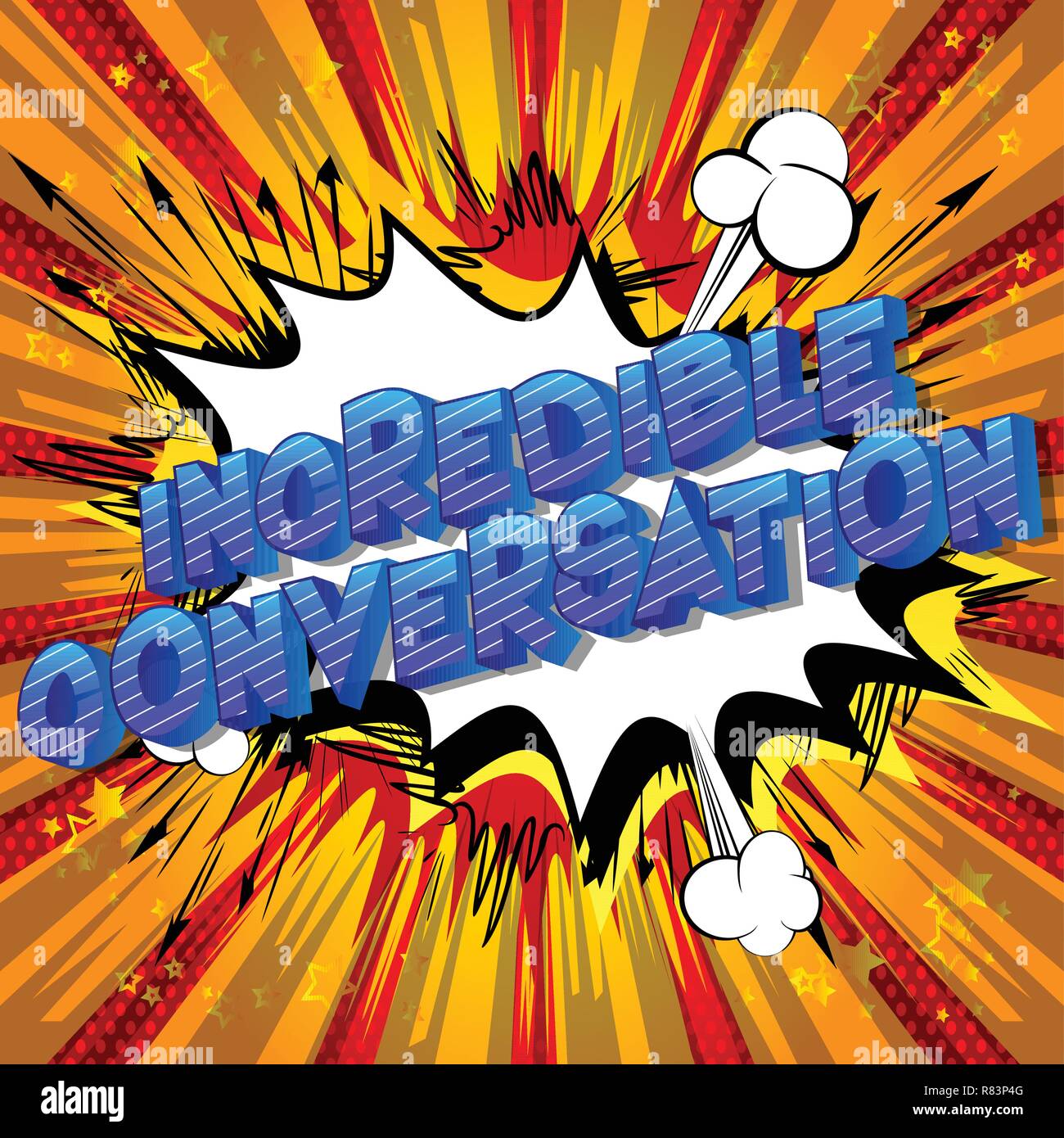 Incredible Conversation - Vector illustrated comic book style phrase on ...