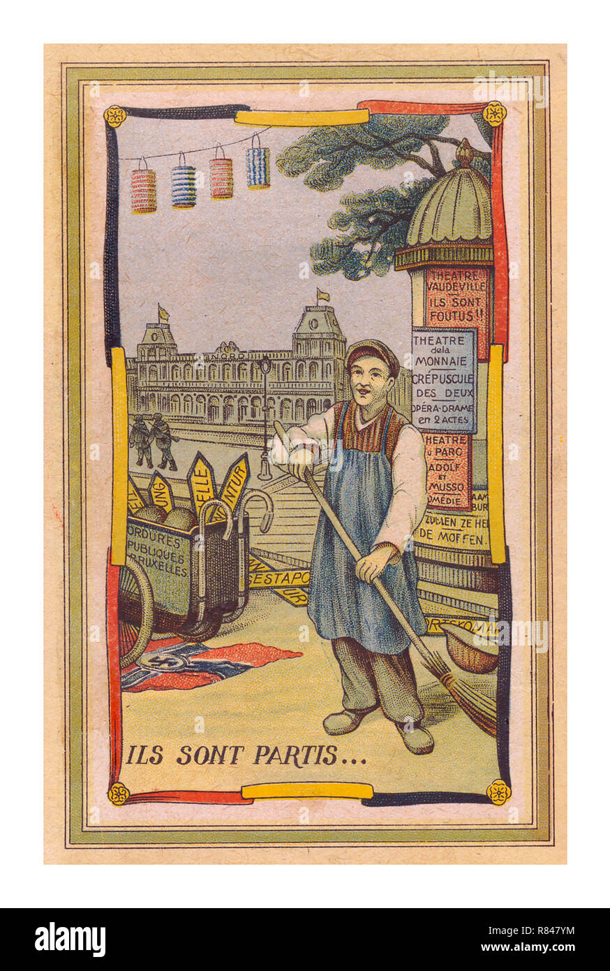 Vintage post-war Belgian Postcard “ILS SONT PARTIS...’ Propaganda 1945  'They Have Left' with street sweeper cleaning a Bruxelles Street with Gare du Nord station behind, with old Nazi Germany signs in his barrow with Nazi mocking theatre posters promoting new post war shows behind Stock Photo
