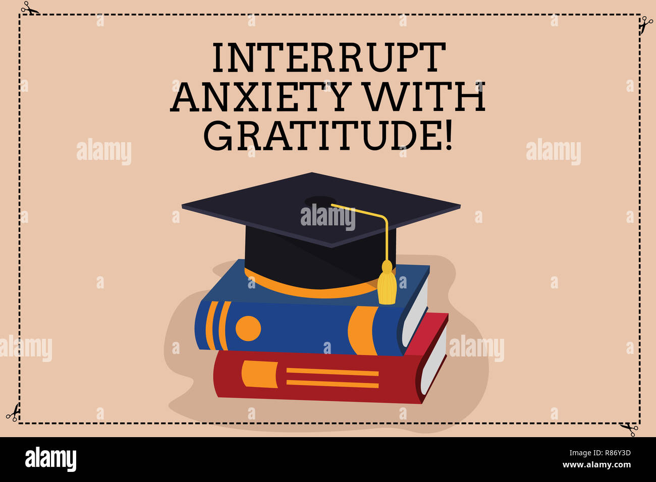 Handwriting Text Writing Interrupt Anxiety With Gratitude Concept Meaning Be Thankful And Less Stressed Out Color Graduation Hat With Tassel 3d Acade Stock Photo Alamy