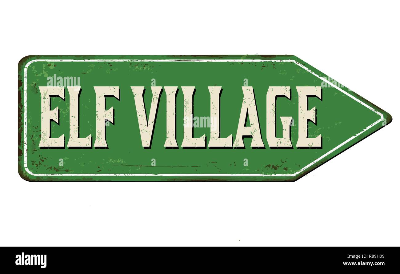 Elf village vintage rusty metal sign on a white background, vector illustration Stock Vector