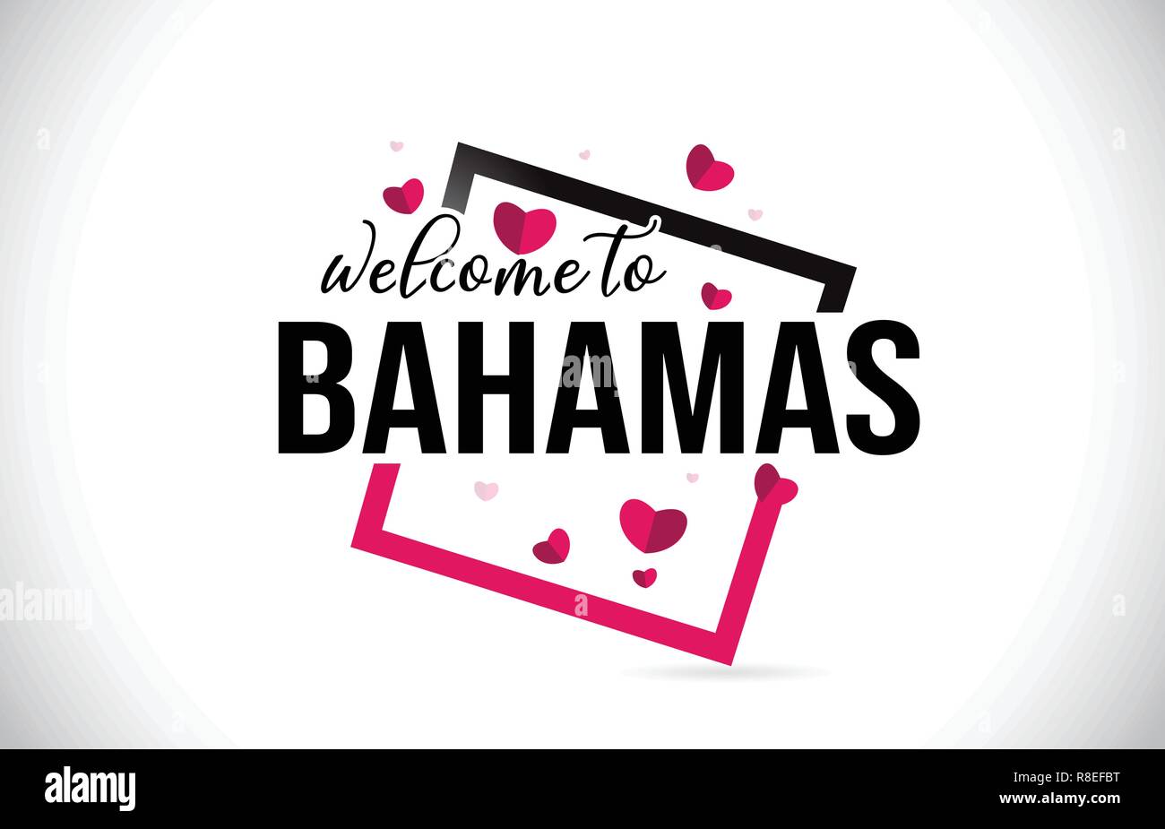 Bahamas Welcome To Word Text with Handwritten Font and Red Hearts ...