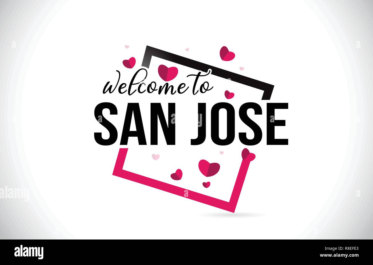 San Jose Welcome To Word Text with Handwritten Font and  Red Hearts Square Design Illustration Vector. Stock Vector