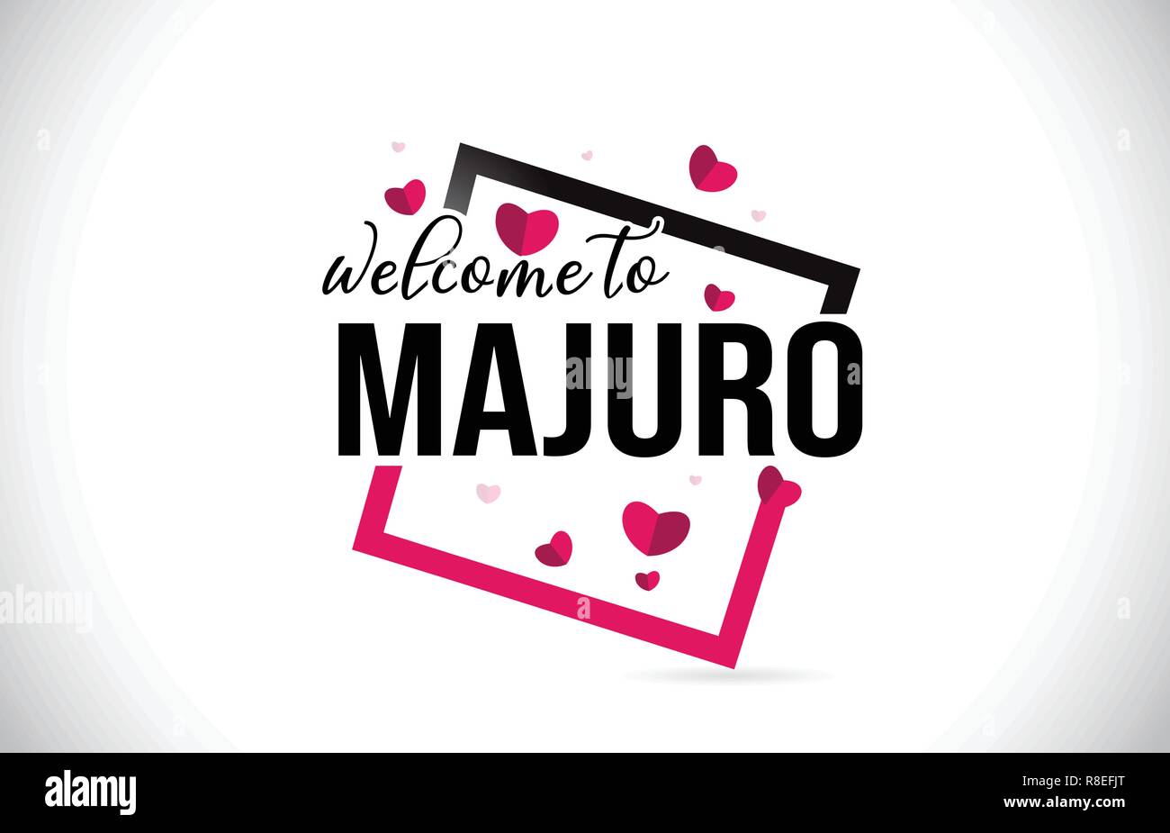 Majuro Welcome To Word Text with Handwritten Font and  Red Hearts Square Design Illustration Vector. Stock Vector