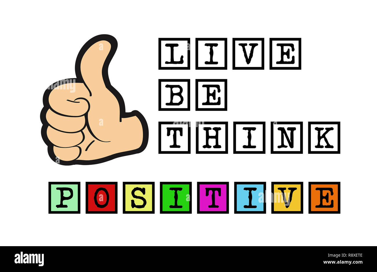 Live, Be and Think positive Stock Photo