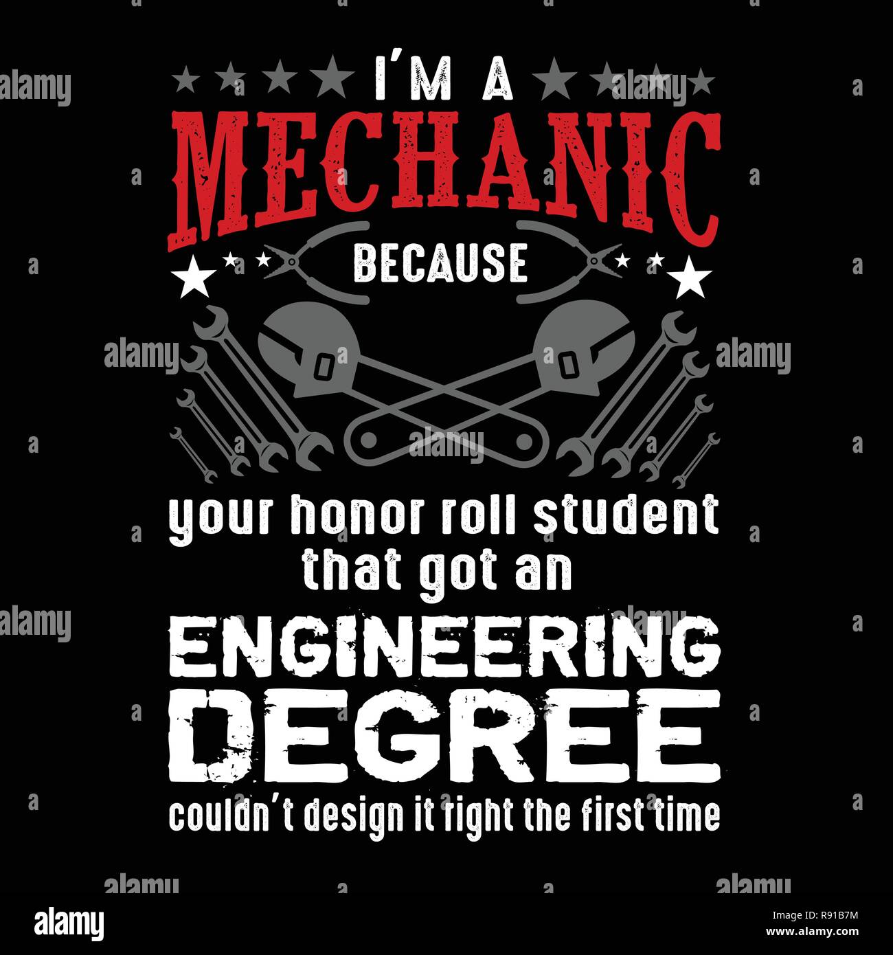 I m Mechanic because your honor. Mechanic quote and saying Stock Vector