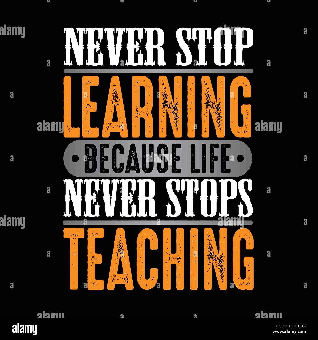 never stop learning because life never stops Stock Vector Image & Art ...