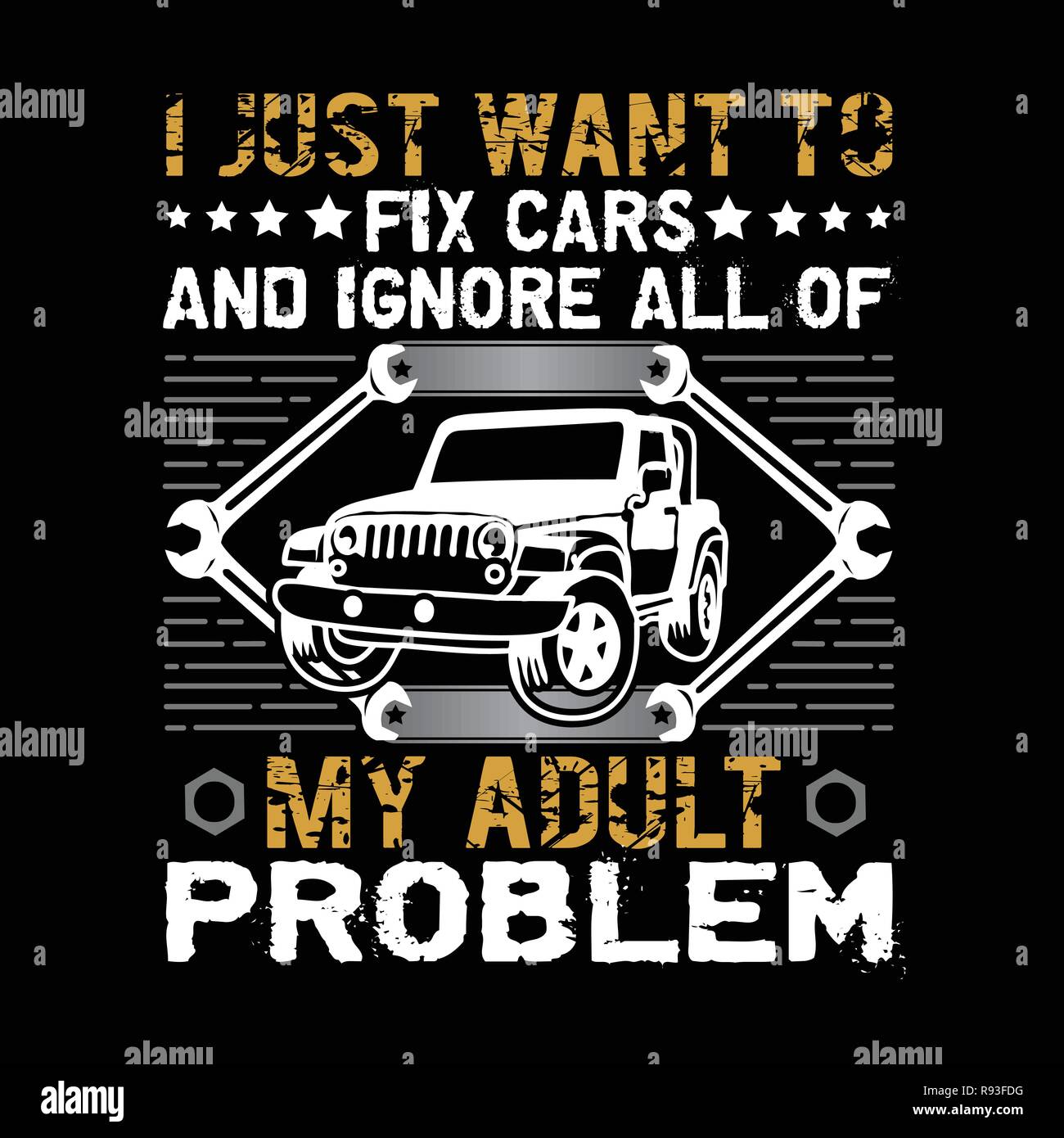 Car Quote and Saying. I just want to fix cars Stock Vector