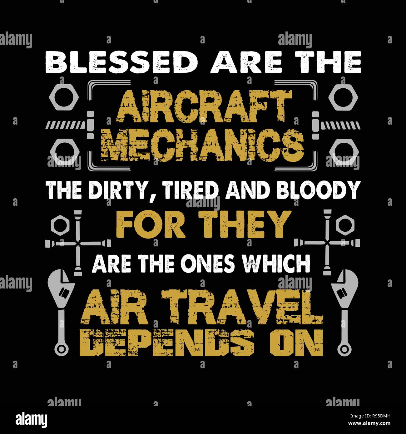 Mechanic Quote and Saying. Blessed are the aircraft Stock Vector