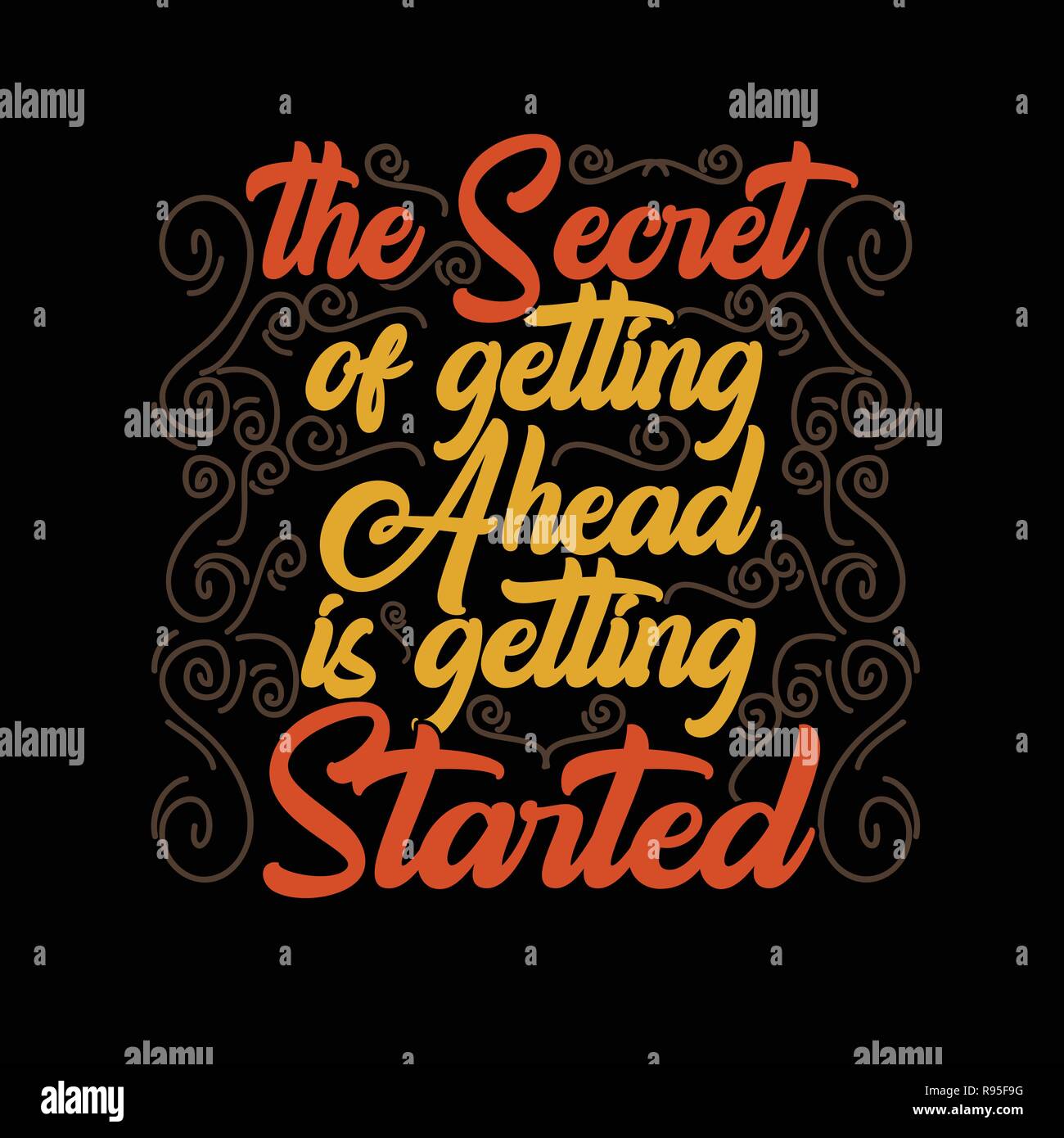 The Secret Of Getting Ahead Is Getting Started Motivational Quotes Motivation Quote, The Secret Of Getting Ahead Is Getting Started Stock  Vector Image & Art - Alamy