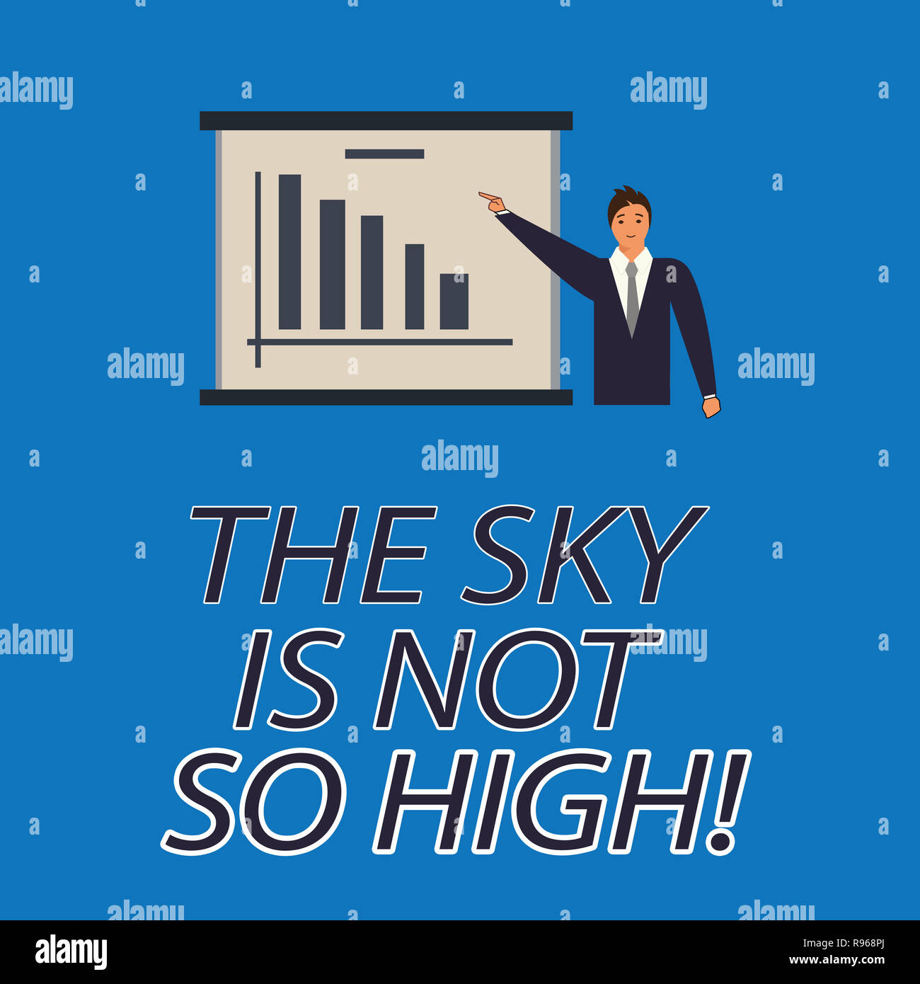 Text Sign Showing The Sky Is Not So High Conceptual Photo Motivation To Grow As Much As You Want Limitless Man In Business Suit Standing Pointing A B Stock Photo Alamy