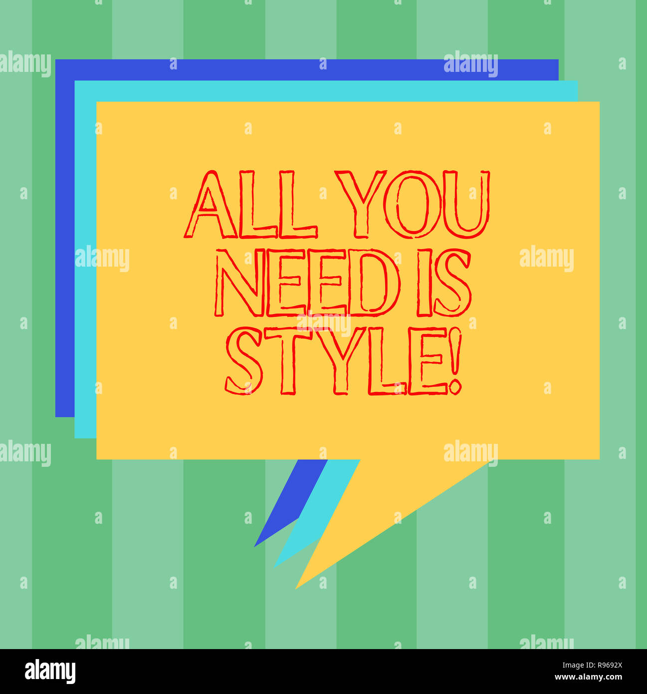 Handwriting text writing All You Need Is Style. Concept meaning be more  stylish new fashion look motivation innovation Stack of Speech Bubble  Differen Stock Photo - Alamy