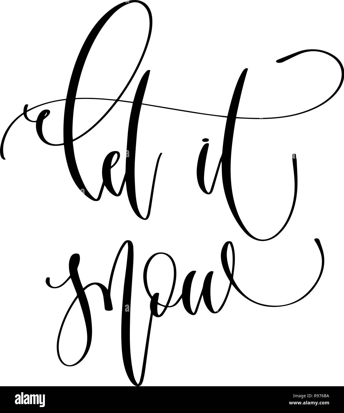 Let It Lettering Let font Black and White Stock Photos & Images - Alamy