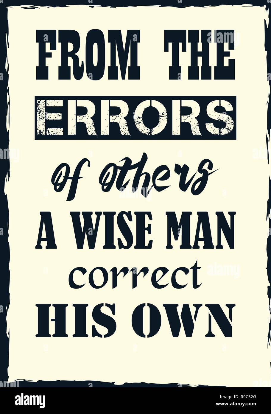 From the errors of others a wise man correct his own. Inspirational motivational quote. Poster design Stock Vector