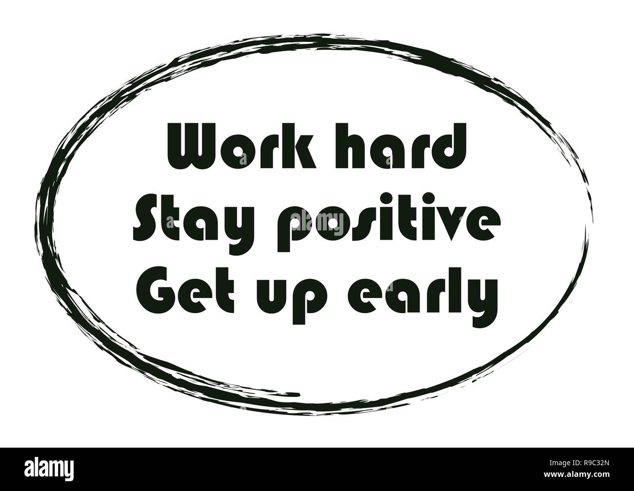 Download Work hard Stay positive Get up early. Typographic ...