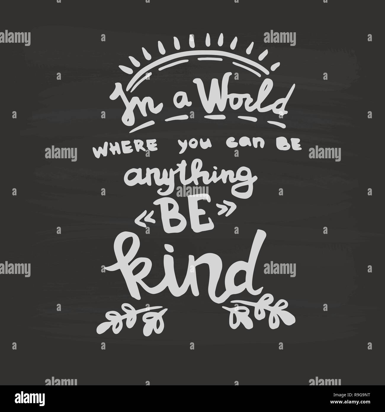 In a world where you can be anything be kind handwriting monogram
