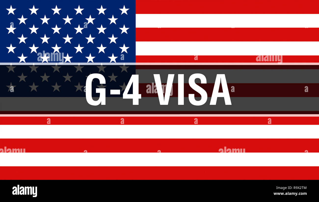 G-4 Visa on a USA flag background, 3D rendering. United States of America  flag waving in the wind. Proud American Flag Waving, American G-4 Visa  conce Stock Photo - Alamy