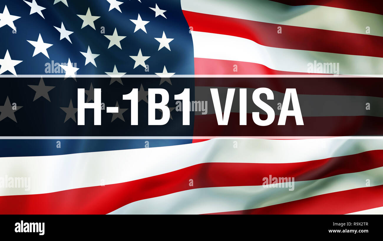 H-1B1 Visa on a USA flag background, 3D rendering. United States of America  flag waving in the wind. Proud American Flag Waving, American H-1B1 Visa c  Stock Photo - Alamy