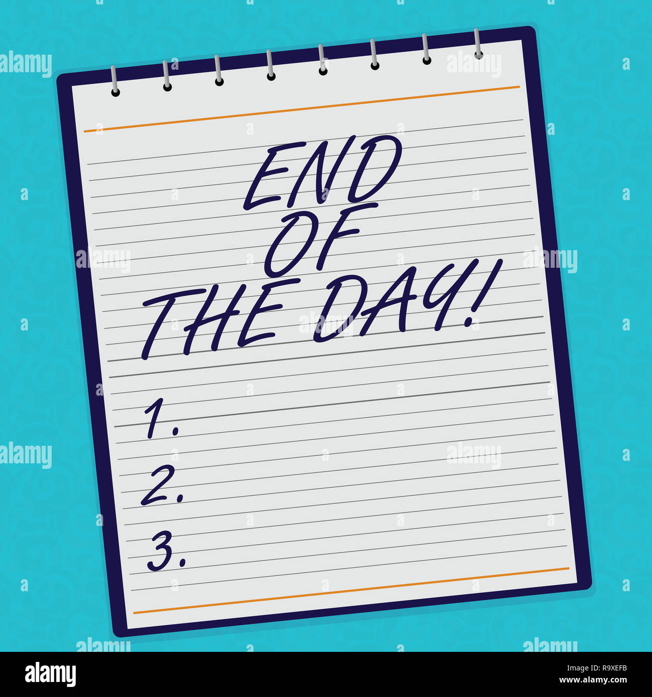 Handwriting text End Of The Day. Concept meaning Finishing today ...