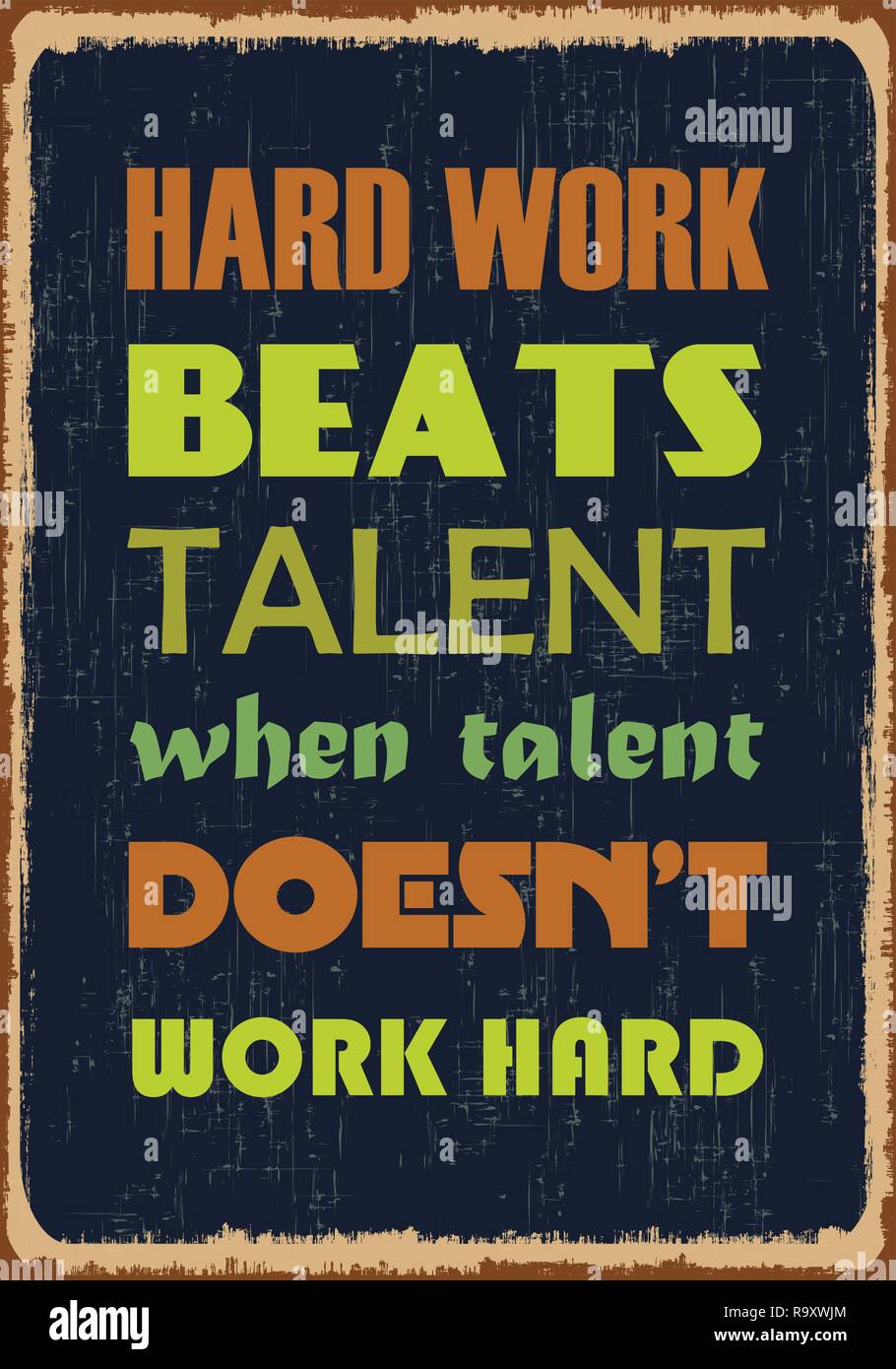 Hard work beats talent if talent doesn t work hard Hard Work Beats Talent When Talent Does Not Work Hard Motivation Quote Vector Typography Poster Design Concept Stock Vector Image Art Alamy