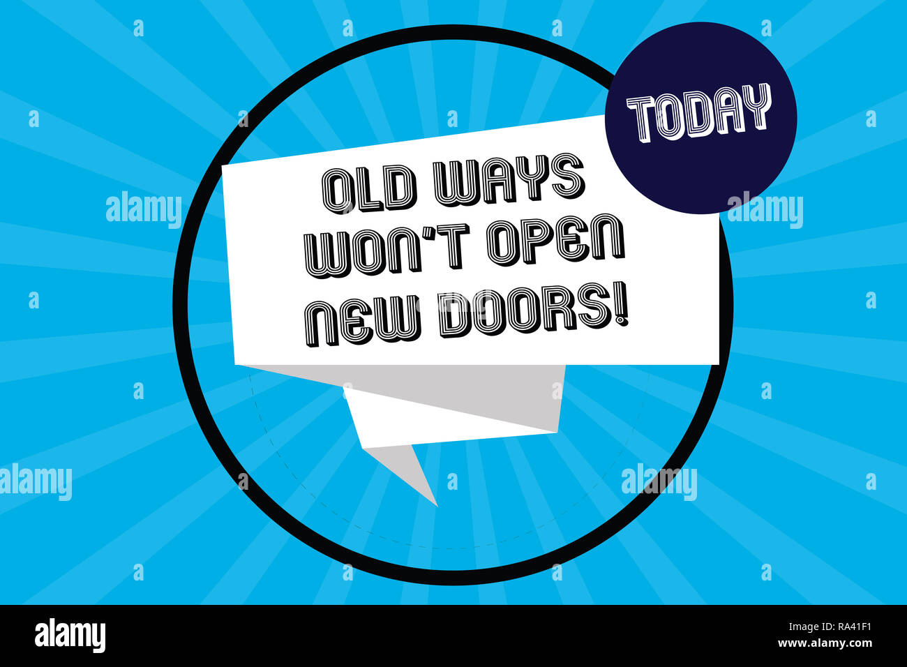 Handwriting Text Old Ways Won T Open New Doors Concept Meaning Change Way You Do Things To Accomplish Goals Folded 3d Ribbon Strip Inside Circle Loop Stock Photo Alamy