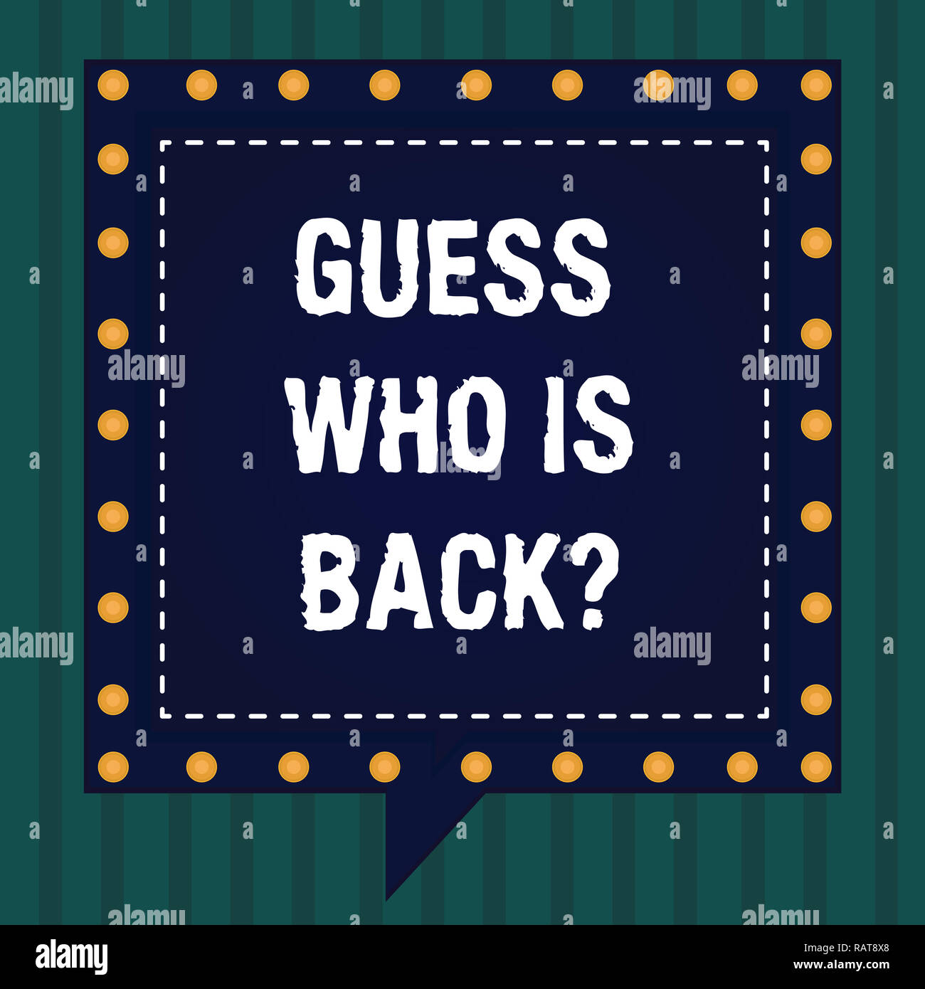 Handwriting text Guess Who Is Back. Concept meaning Game surprise