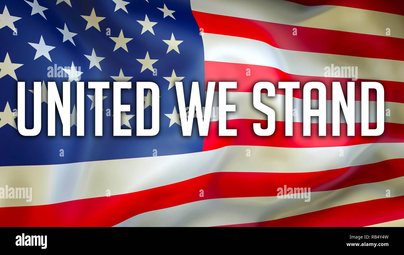 United We Stand on a USA flag background, 3D rendering. United States of America flag waving in the wind. Proud American Flag Waving, American United  Stock Photo