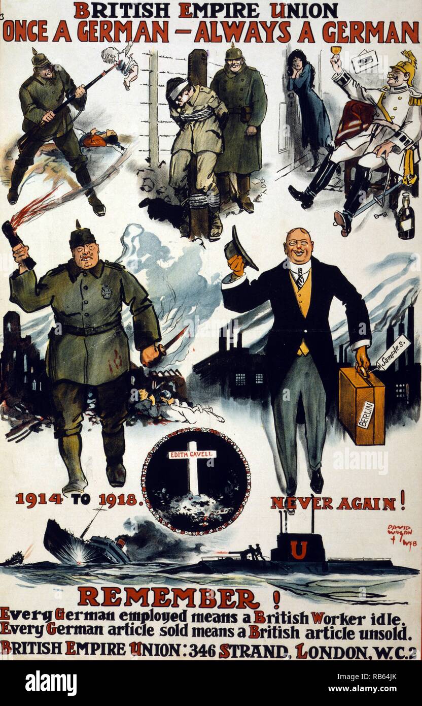 Poster showing caricatures of Germans, including wartime scenes of past violence, cruelty, and drunkenness, and then a charming German businessman of the day. Also a vignette of martyr Edith Cavell's grave and the caption, '1914 to 1918. Never again!' British Empire Union. 'Once a German, always a German.' Remember! Every German employed means a British worker idle. Every German article sold means a British article unsold by David Wilson 1918. Stock Photo