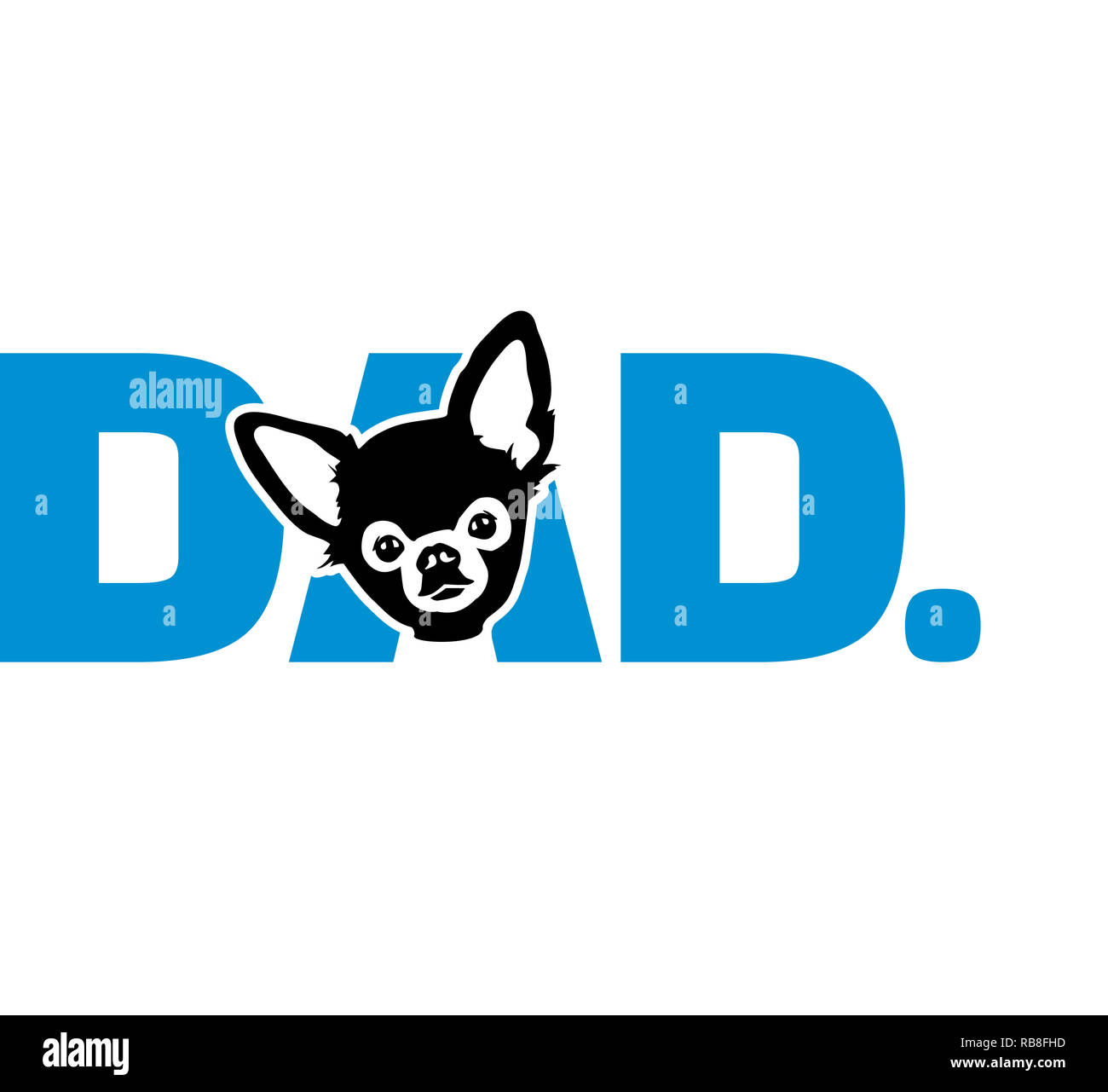 Chihuahua best dad ever slogan Stock Photo