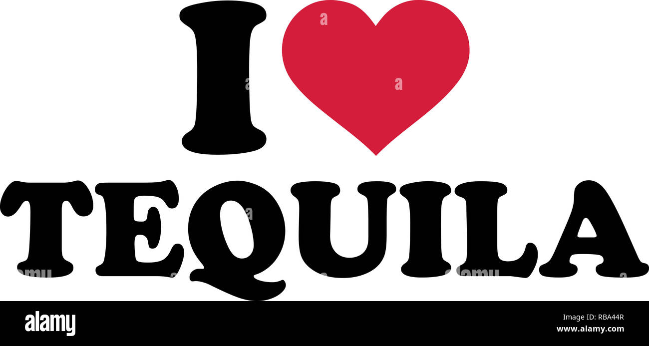 I love tequila slogan with red heart Stock Photo Alamy
