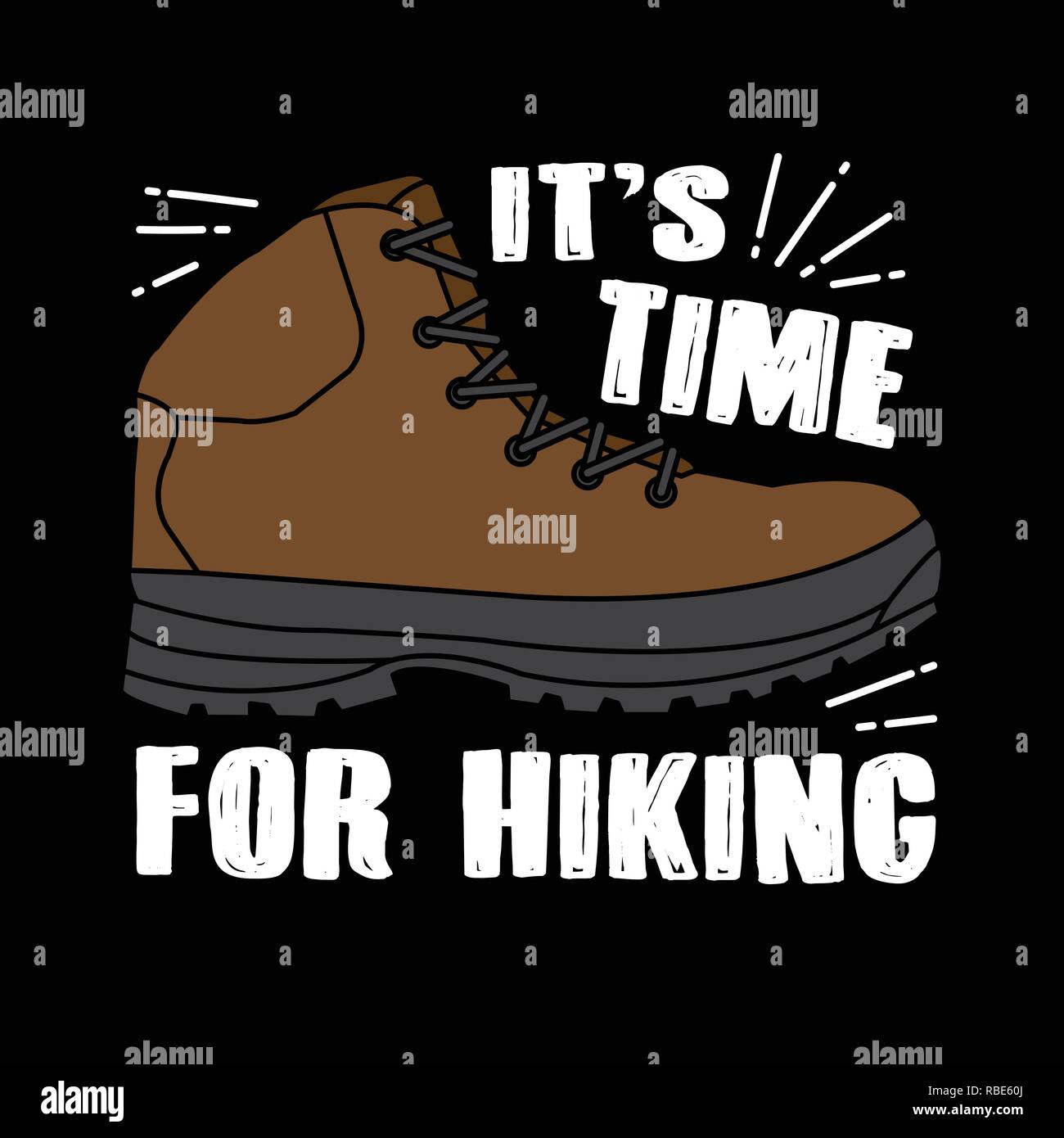 Hiking Quote and saying. It s time for hiking Stock Vector