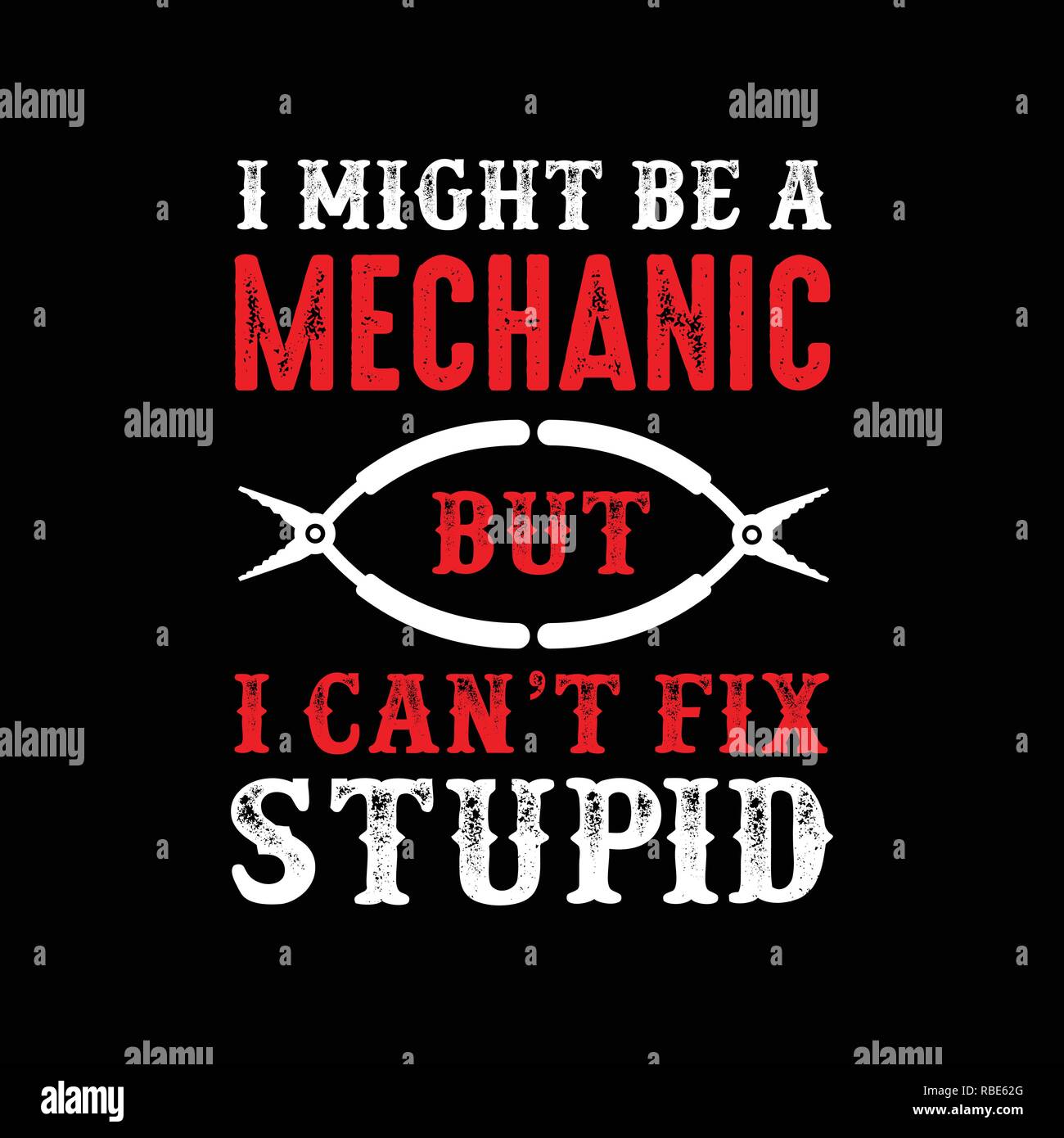 Mechanic Quote and saying. I might be a mechanic Stock Vector